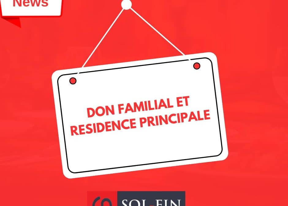 Immobilier 2025 : une exonération de donation pour aider à l’achat d’une résidence principale