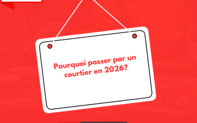 Pourquoi passer par un courtier en 2026?